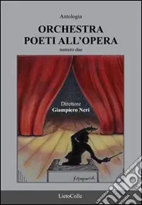 Acquista Ora Orchestra. Poeti all‘opera. Vol. 2