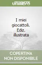 Prezzo Di Fabbrica I miei giocattoli. Ediz. illustrata