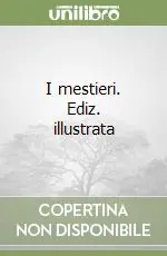 I mestieri. Ediz. illustrata A Buon Prezzo