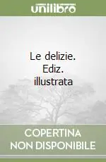 Occasione Le delizie. Ediz. illustrata