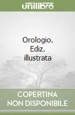 Professionale Orologio. Ediz. illustrata