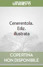 Cenerentola. Ediz. illustrata Spedito Oggi