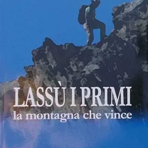 Vendita Finale Lassù i primi. La montagna che vince