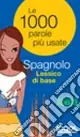 Spagnolo. Lessico di base. Ediz. bilingue Novità
