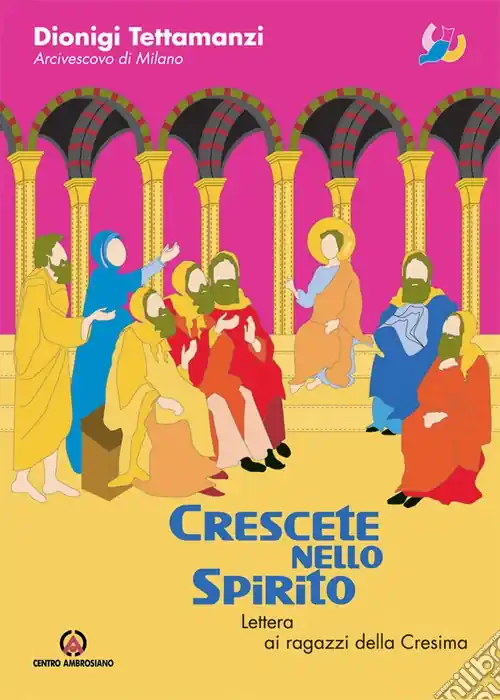 Crescete nello Spirito. Lettera ai ragazzi della cresima Promozione