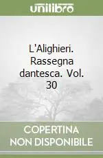 L‘Alighieri. Rassegna dantesca. Vol. 30 Miglior Prezzo