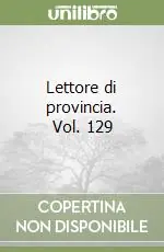 Economico Lettore di provincia. Vol. 129