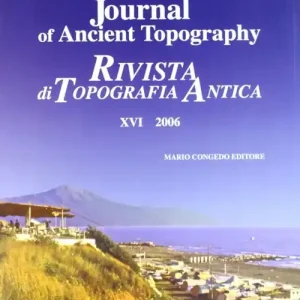 Compra Oggi Stesso Journal of ancient topography-Rivista di topografia antica. Ediz. bilingue. Vol. 16