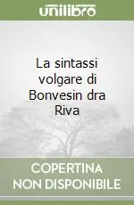 La sintassi volgare di Bonvesin dra Riva Promozione