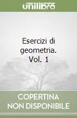 Occasione Esercizi di geometria. Vol. 1