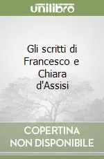 Gli scritti di Francesco e Chiara d‘Assisi Prezzo Scontato