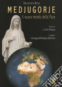 Direttamente Dal Produttore Medjugorje. Il nuovo mondo della pace