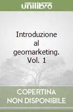 Introduzione al geomarketing. Vol. 1 Occasione Imperdibile
