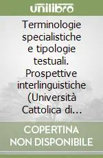 A Buon Prezzo Terminologie specialistiche e tipologie testuali. Prospettive interlinguistiche (Università Cattolica di Milano, 26-27 maggio 2006)