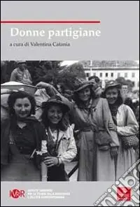Donne partigiane Subito Disponibile