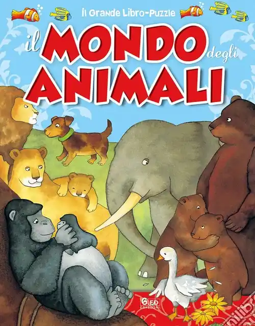 Scelto Dai Clienti Il mondo degli animali. Ediz. illustrata