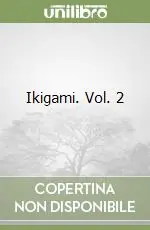 Nuova Collezione Ikigami. Vol. 2