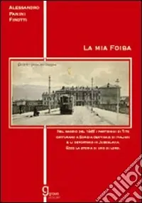 Consegna Rapida La mia foiba