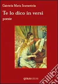 Bestseller Te lo dico in versi