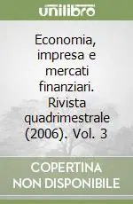 Economia, impresa e mercati finanziari. Rivista quadrimestrale (2006). Vol. 3 Bestseller