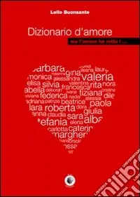 Non Perdere Dizionario d‘amore ma l‘amore ha rotto i ...