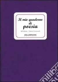 Il mio quaderno di poesia Nuova Collezione
