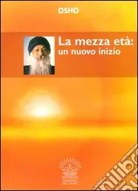 Popolare La mezza età un nuovo inizio