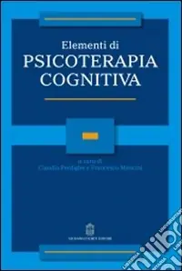 Elementi di psicoterapia cognitiva Offerta Limitata
