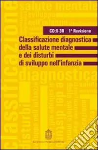 Classificazione diagnostica della salute mentale e dei disturbi di sviluppo dell‘infanzia. 1ª revisione Sconto