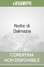 Notte di Dalmazia Esclusivo