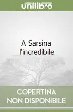 A Sarsina l‘incredibile Offerta Speciale
