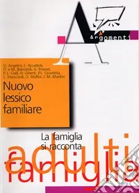 Compra Online Nuovo lessico familiare. La famiglia si racconta