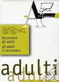 Super Prezzo Raccontare gli adulti, gli adulti si raccontano