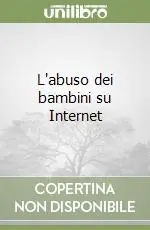 L‘abuso dei bambini su Internet Sconto
