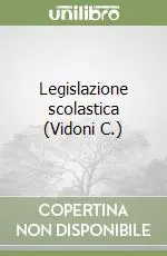 Legislazione scolastica (Vidoni C.) Must-Have