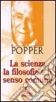La scienza la filosofia e il senso comune Reso Gratuito