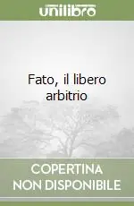 Vendita Finale Fato, il libero arbitrio