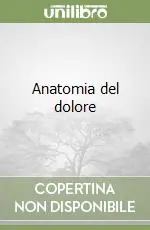 Offerta Limitata Anatomia del dolore