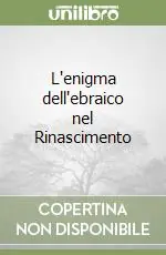 L‘enigma dell‘ebraico nel Rinascimento Miglior Prezzo