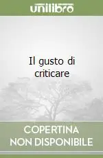 Il gusto di criticare Nuovo Arrivo