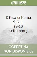 Difesa di Roma di G. L. (9-10 settembre) Must-Have