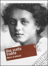 Una scelta tradita. Milena Jesenská e la vigilia della guerra. Ediz. illustrata Vendita Finale