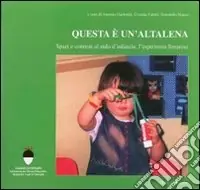Questa è un‘altalena. Spazi e contesti al nido d‘infanzia Soddisfatti O Rimborsati