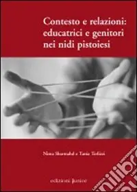 Contesto e relazioni educatrici e genitori nei nidi pistoiesi Occasione Imperdibile