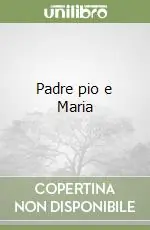 Saldi Padre pio e Maria