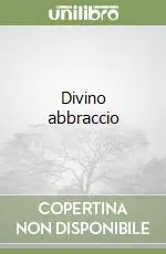 Divino abbraccio Prezzo Scontato