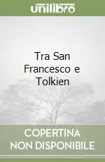 Must-Have Tra San Francesco e Tolkien