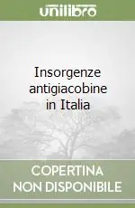 Offerta Insorgenze antigiacobine in Italia