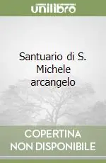 Direttamente Dal Produttore Santuario di S. Michele arcangelo
