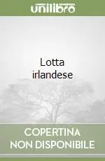 Lotta irlandese A Buon Prezzo
